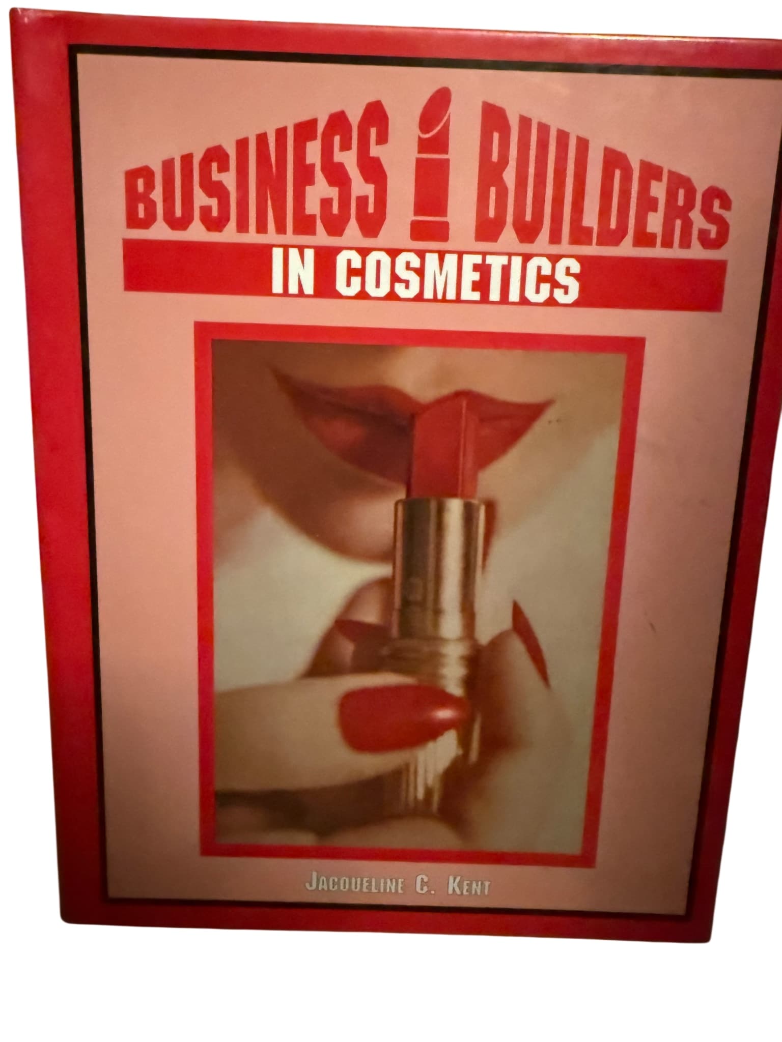 Business Builders in Cosmetics by Jacqueline C. Kent Book — photo 1 of 7