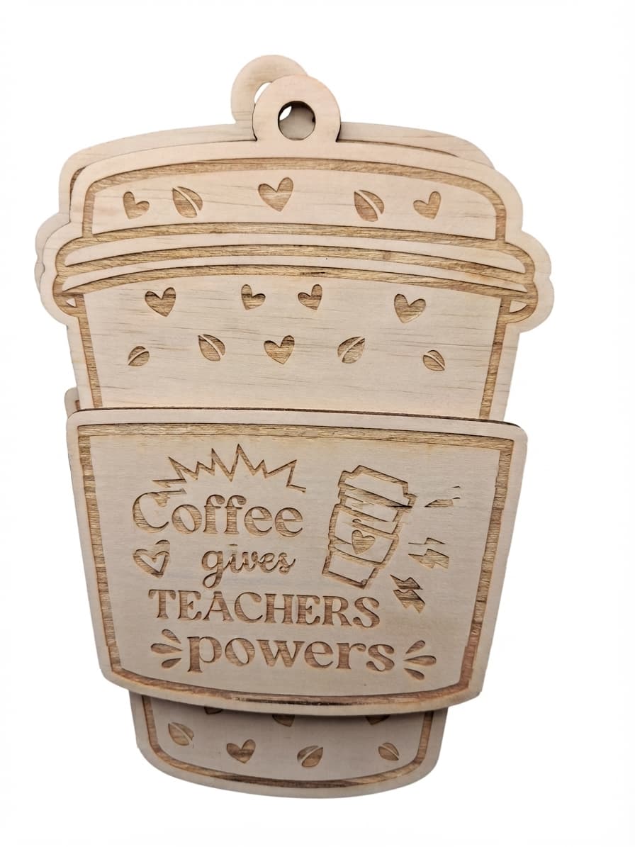 Laser Cut Wooden Coffee Cup Teacher Appreciation Ornament