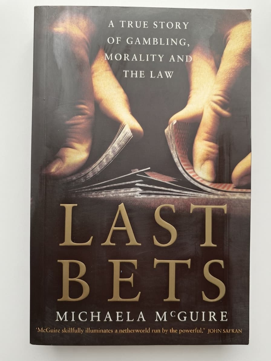 Last Bets: A True Story of Gambling, Morality and the Law by Michaela McGuire — photo 1 of 3