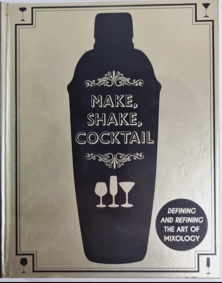 Make Shake Cocktails Defining And Refining The Art Of Mixology Recipes Hardcover — photo 1 of 9