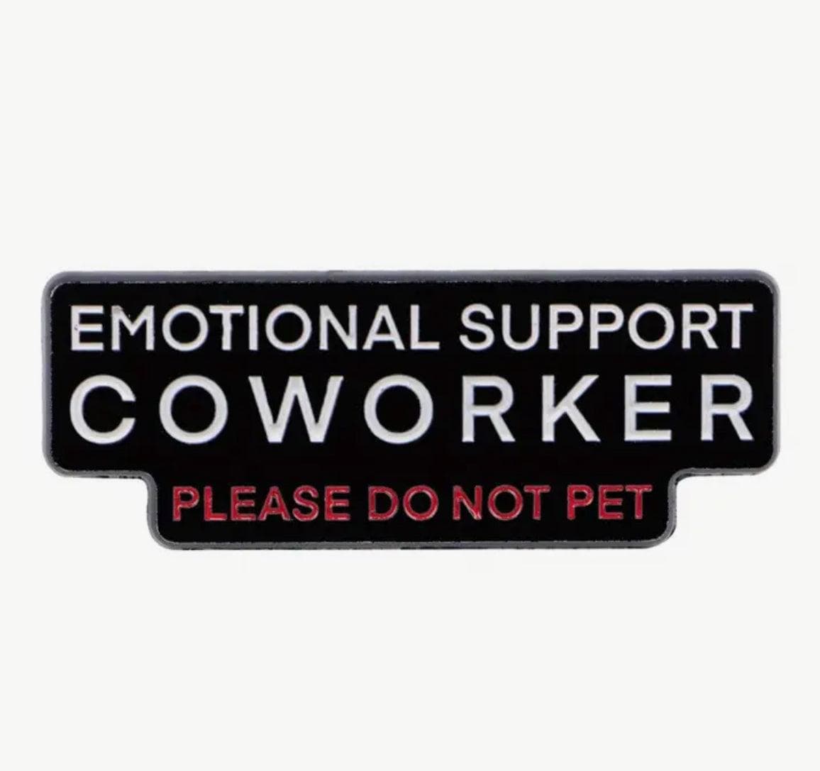 Emotional Support Co-Worker- Enamel Pin — photo 1 of 3