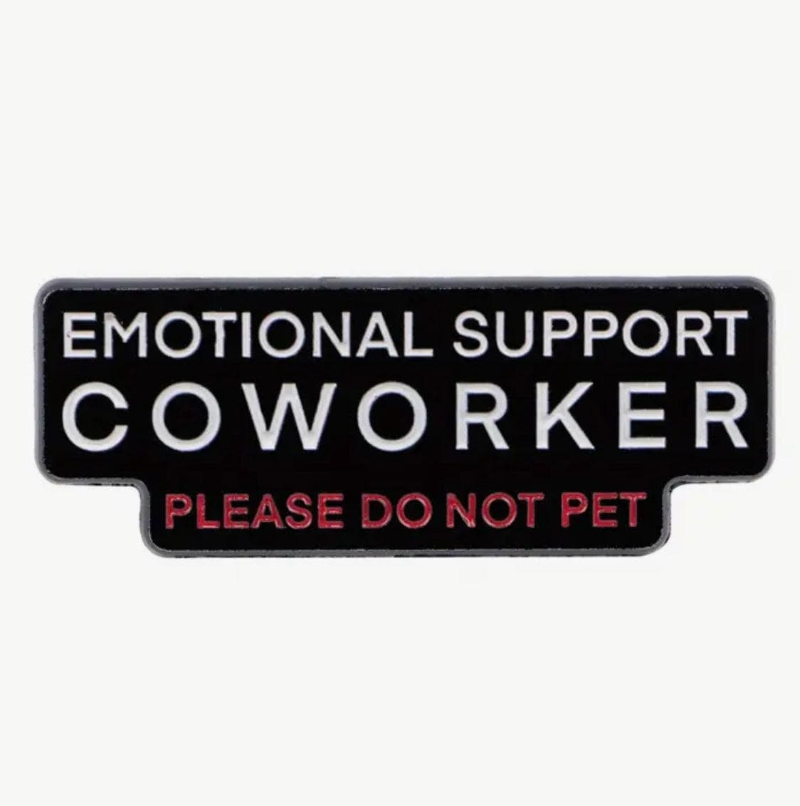 Emotional Support Co-Worker- Enamel Pin — photo 3 of 3