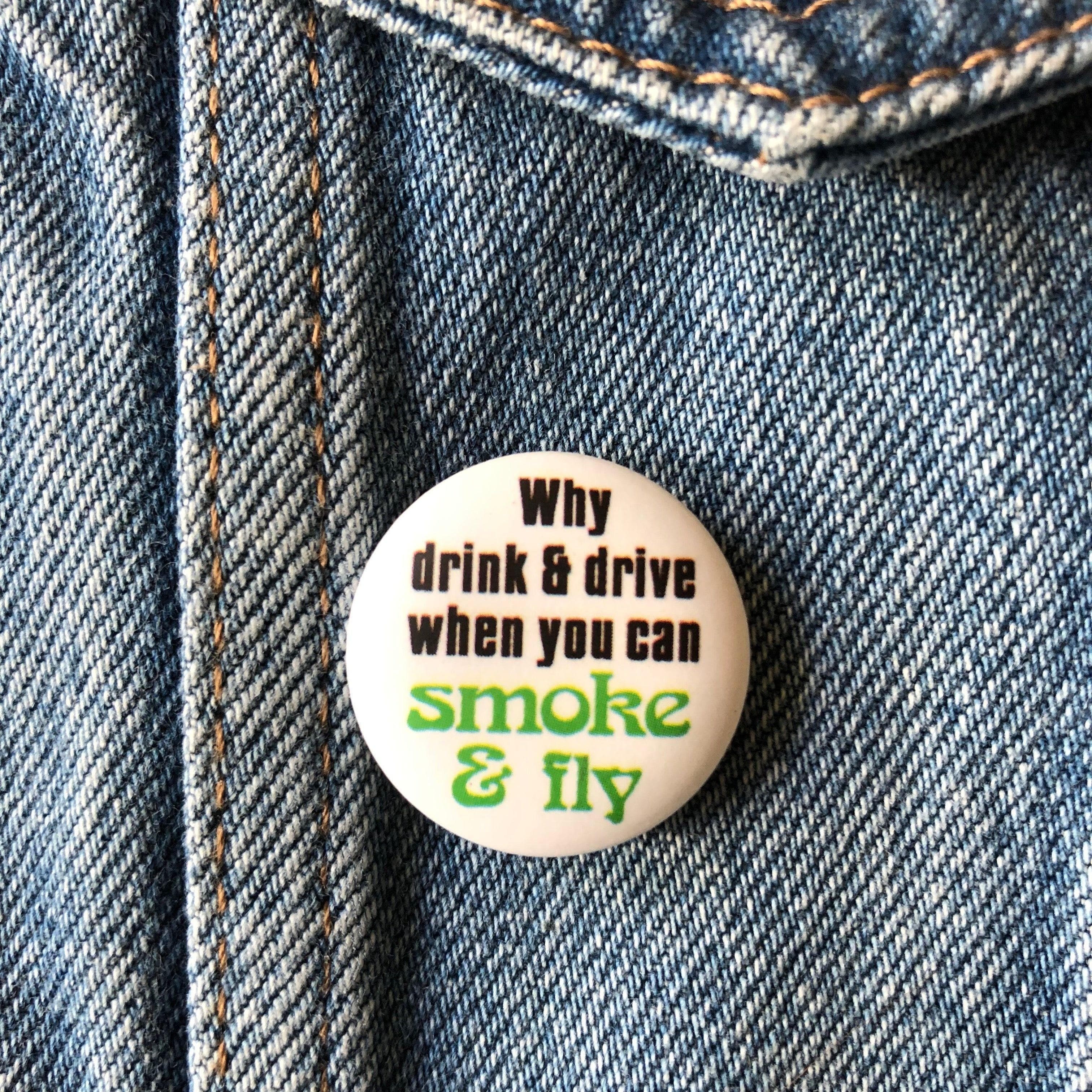 Smoke & Fly - Button Badge