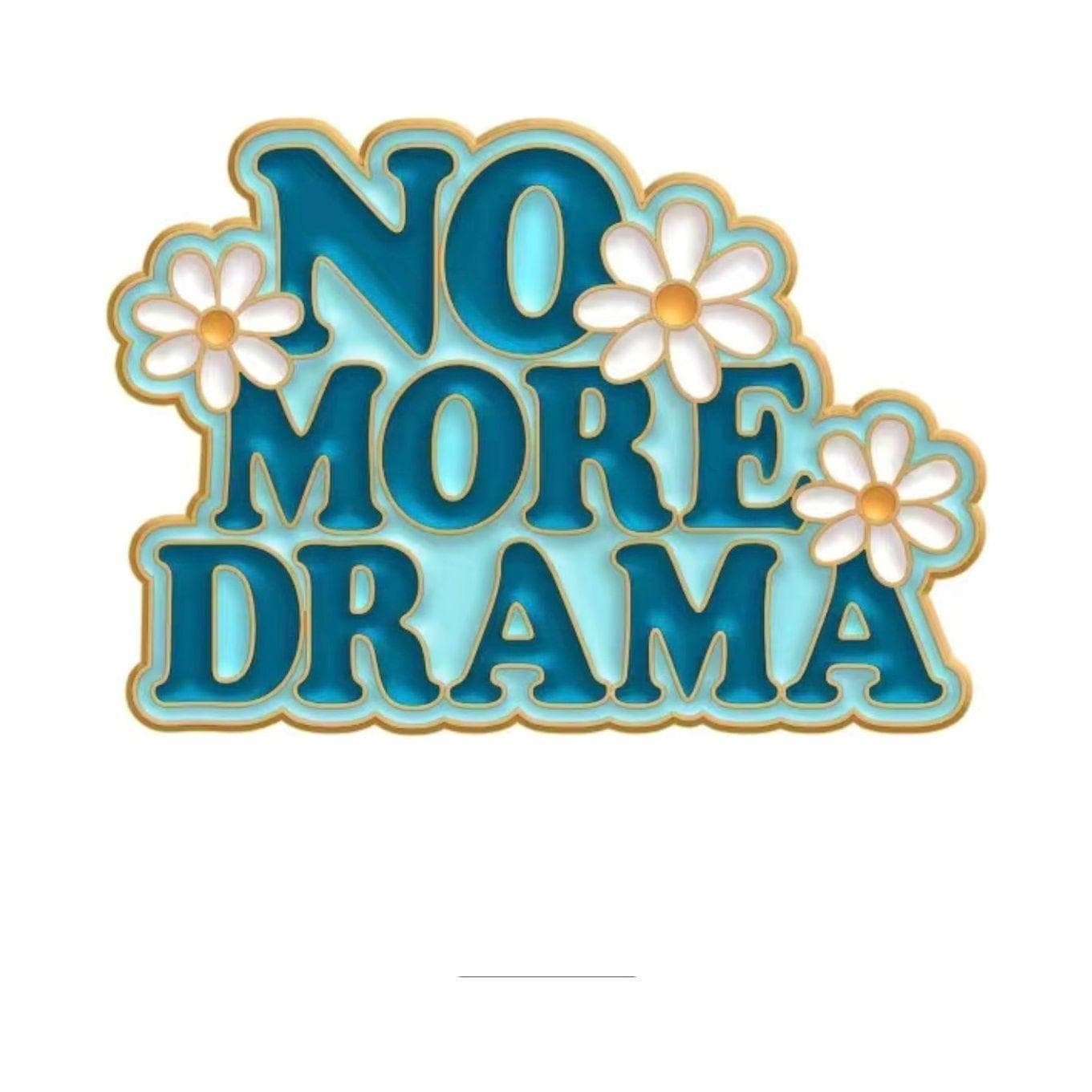 ‘No more Drama' - Enamel Pin