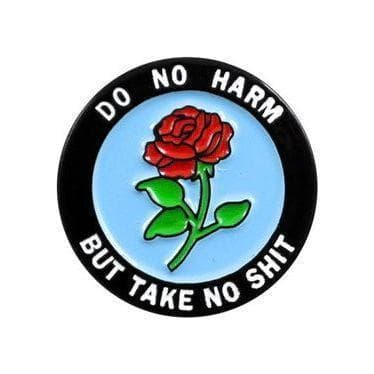 Do No Harm- But Take no Shit - Enamel Pin — photo 4 of 5
