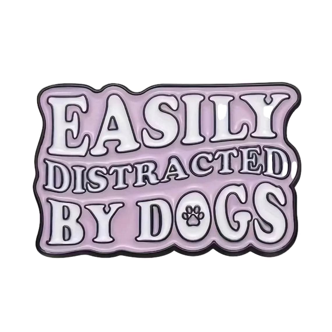 "Easily Distracted By Dogs" - Enamel Pin — photo 1 of 2