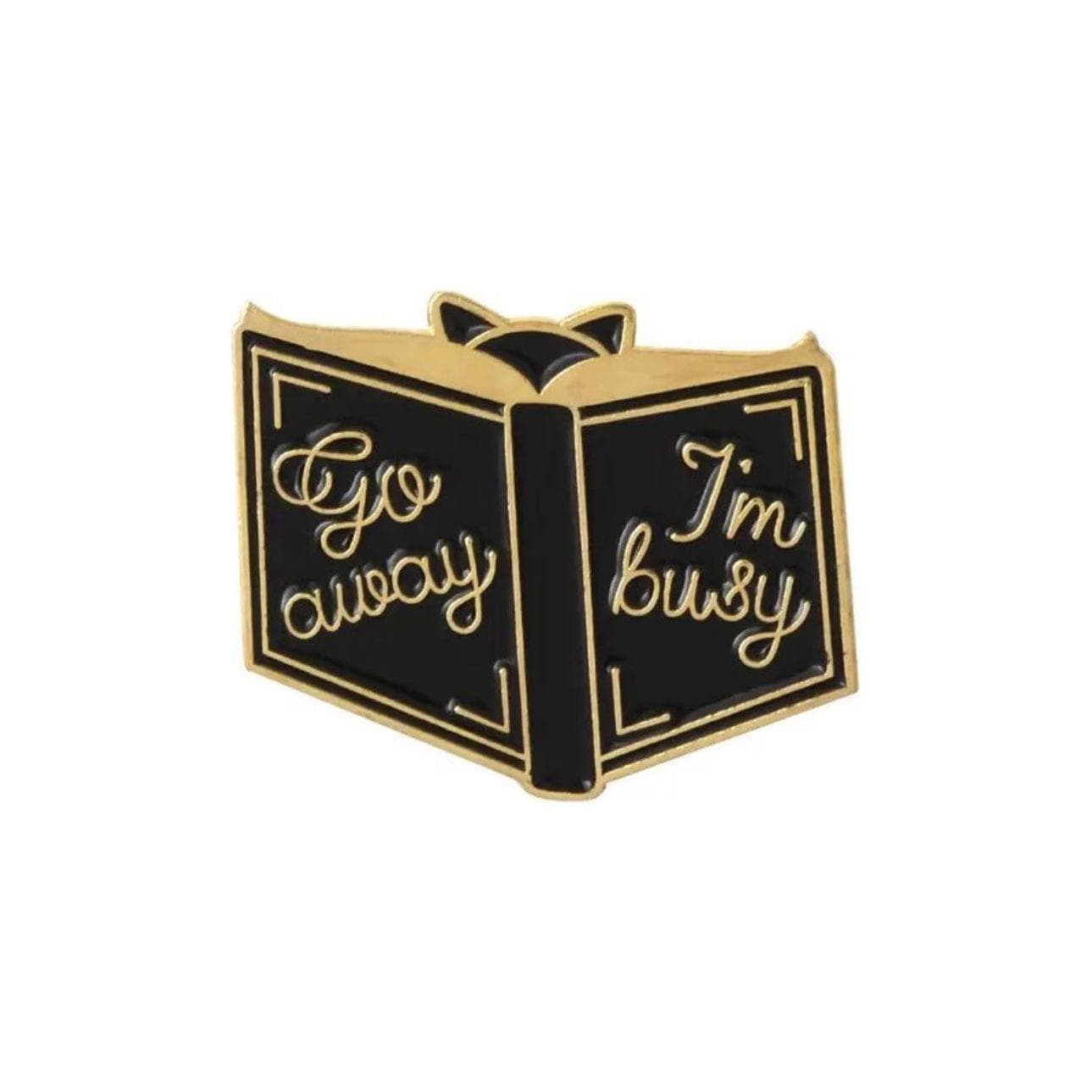 Go Away , I’m Busy - Enamel Pin