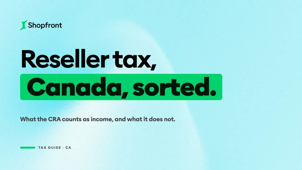 Reselling Taxes in Canada (2026): CRA Rules Explained
