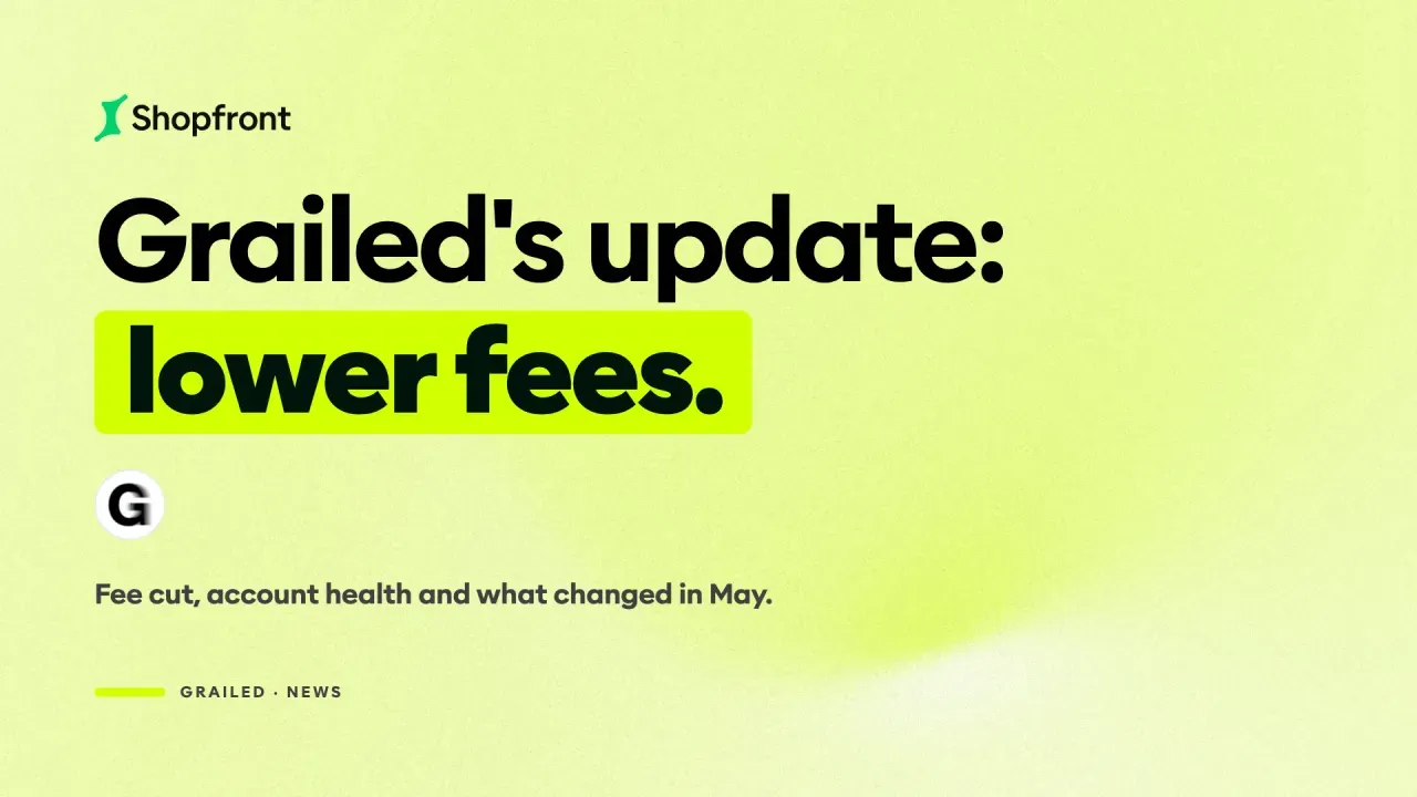 Grailed's May 2026 Update: Fees Cut, Account Health